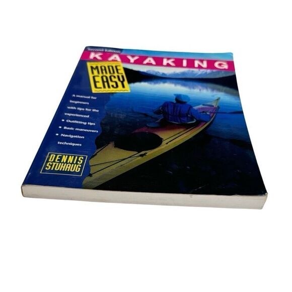 KAYAKING MADE EASY, 2ND: A MANUAL FOR BEGINNERS WITH TIPS By Dennis Stuhaug - Picture 4 of 9